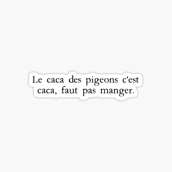 Kaamelott - Kadoc #9 - Le caca des pigeons c'est caca, faut pas manger. Sticker