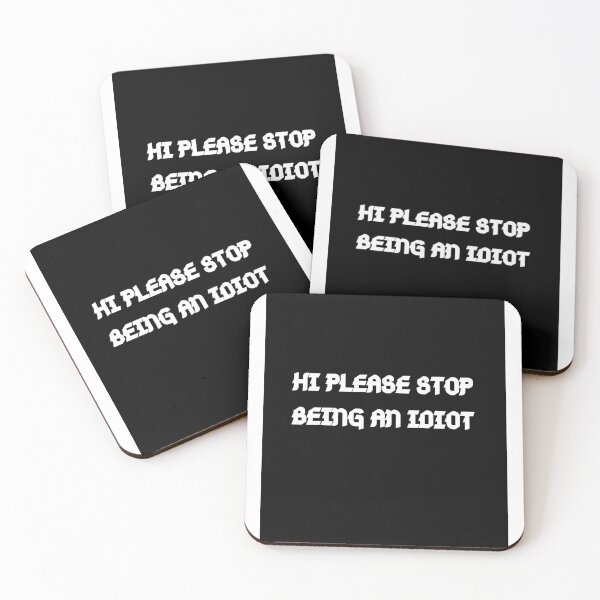 Item preview, Please stop being an idiot  designed and sold by DaneK49.