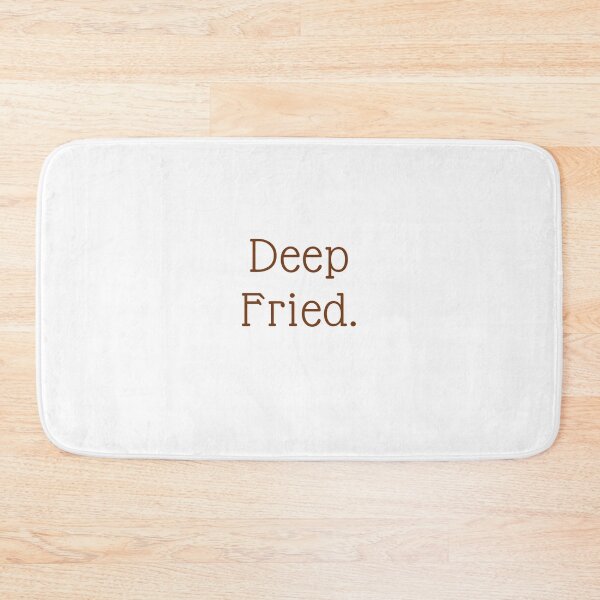 Item preview, Deep Fried. designed and sold by mmb83.