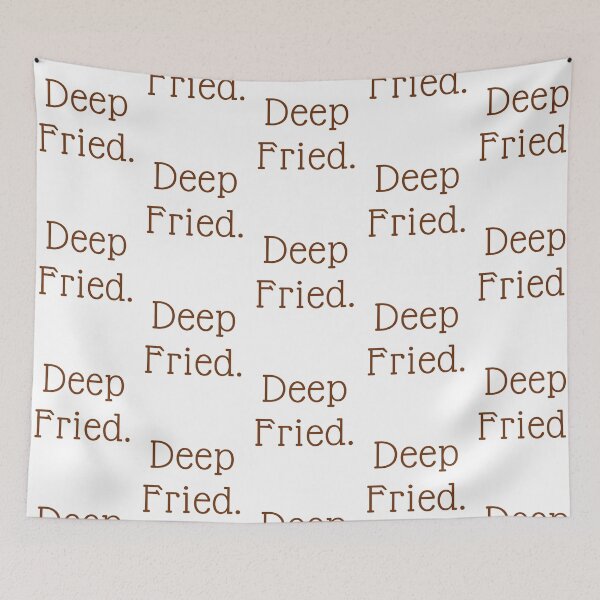 Item preview, Deep Fried. designed and sold by mmb83.