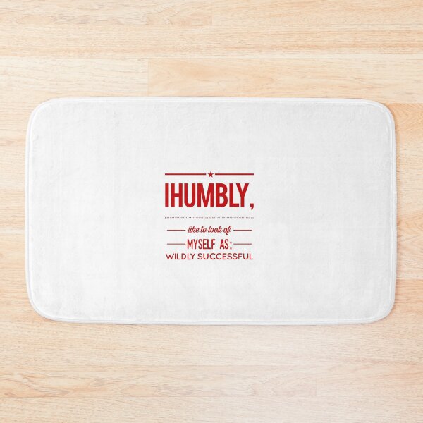 Item preview, I Humbly, Like To Look Of Myself As:  Wildly Successful designed and sold by OfferHeat.