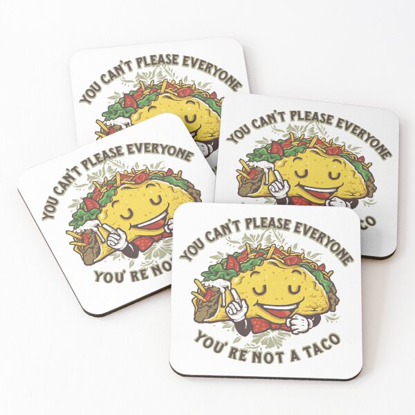 Item preview, You Can't Please Everyone You're Not A Taco designed and sold by Vector Scout Lab.