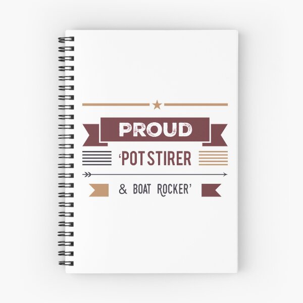 Item preview, Proud 'Pot Stirer & Boat Rocker' designed and sold by OfferHeat.