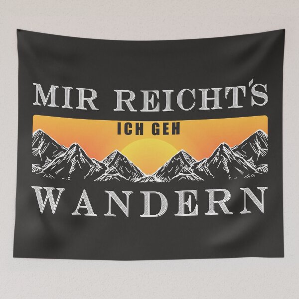 Artikelvorschau, Mir reicht´s ich geh Wandern entworfen und verkauft von blikonie.