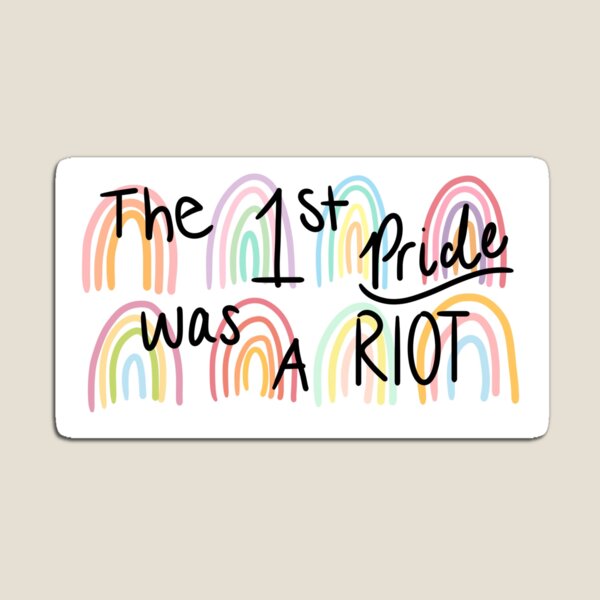 Item preview, Pride Was A Riot designed and sold by daisywaid.