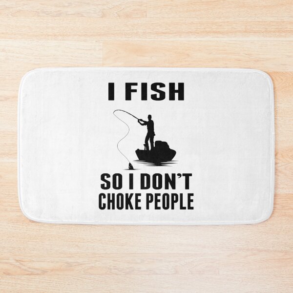 Item preview, I Fish So I Don't Choke People Funny river Fisherman Fishing Lover Gift designed and sold by sols.