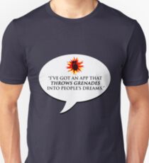 "I’ve got an app that throws grenades into people’s dreams." - Malcolm Tucker Unisex T-Shirt