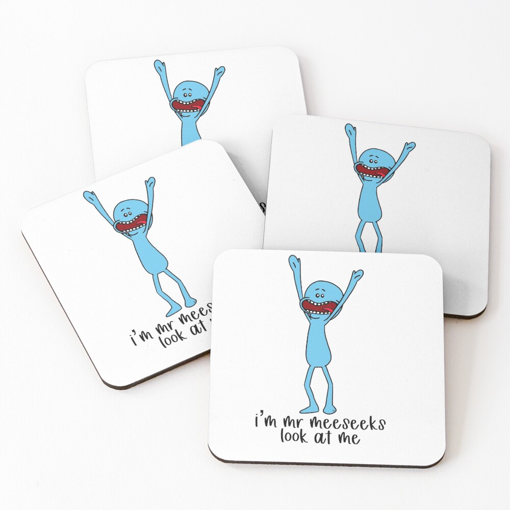 I’m Mr Meeseeks, look at me Coasters (Set of 4)