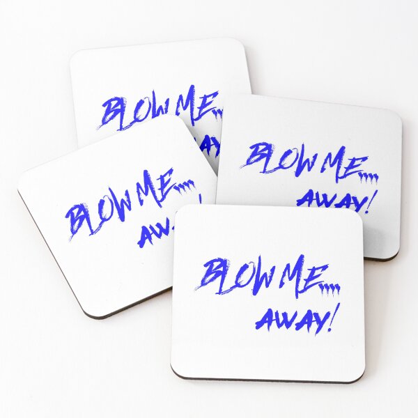 Item preview, Blow Me....Away! designed and sold by OfferHeat.