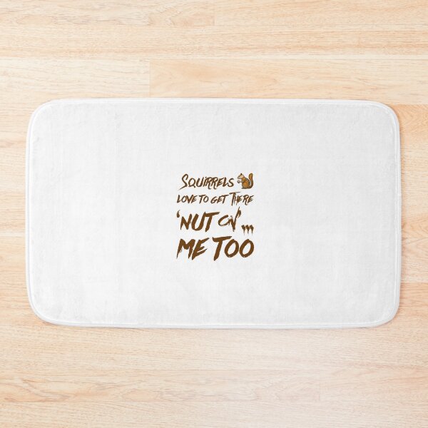 Item preview, Squirrels Love To Get There 'Nut On'...Me Too designed and sold by OfferHeat.