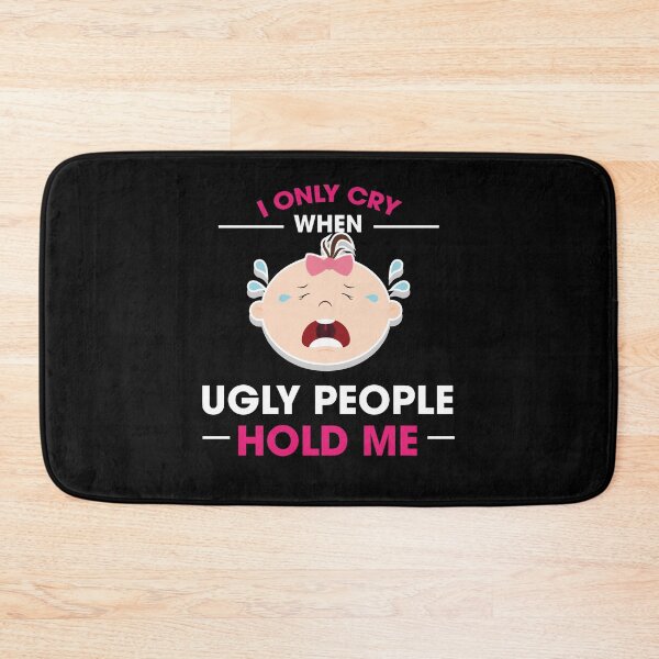 Item preview, I Only Cry When Ugly People Hold Me Baby One-Piece designed and sold by jozefds.