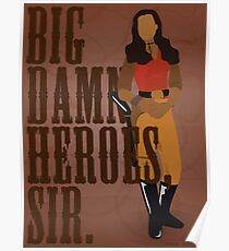 Big Damn Heroes, sir. Poster