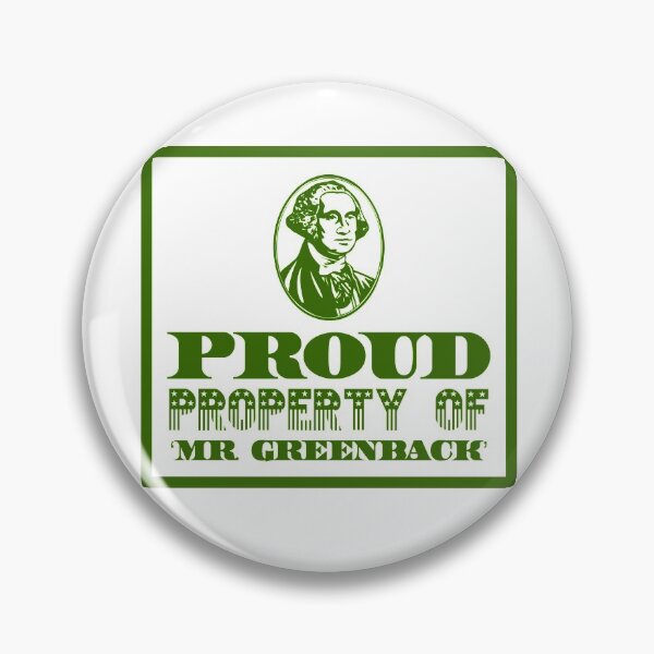 Item preview, Proud Property Of 'Mr Greenback' designed and sold by OfferHeat.