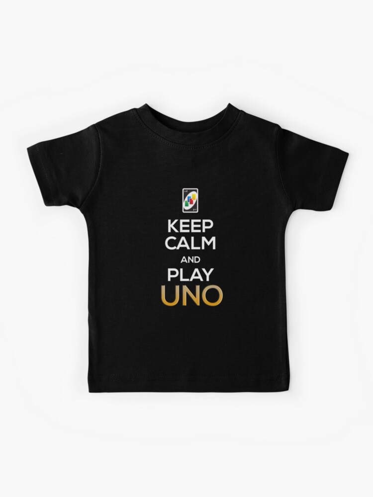 Keep Calm And Play Uno Kids T Shirt By Galaxytees Redbubble - uno roblox shirt