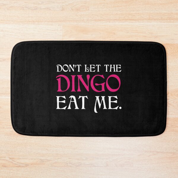Item preview, Dont Let The Dingo Eat Me designed and sold by jozefds.