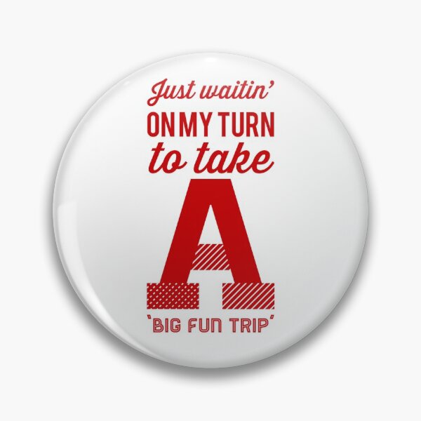 Item preview, Just Waitin' On My Turn to Take A 'Big Fun Trip' designed and sold by OfferHeat.