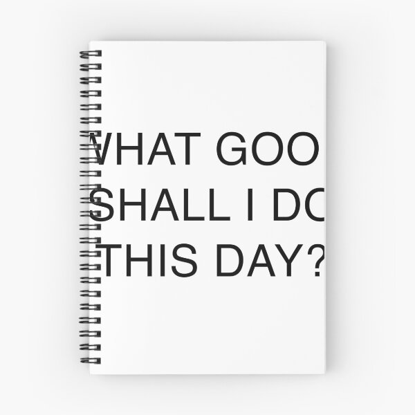 Item preview, What good shall I do this day? designed and sold by test9067.