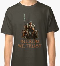 In Crom We Trust Classic T-Shirt