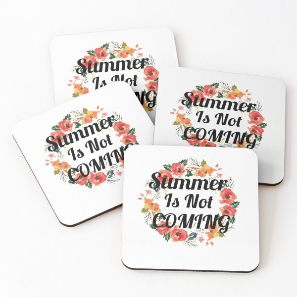 Item preview, Summer is not coming  designed and sold by Wideworld.