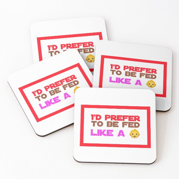 Item preview, I'd Prefer to Be Fed Like A Baby designed and sold by OfferHeat.