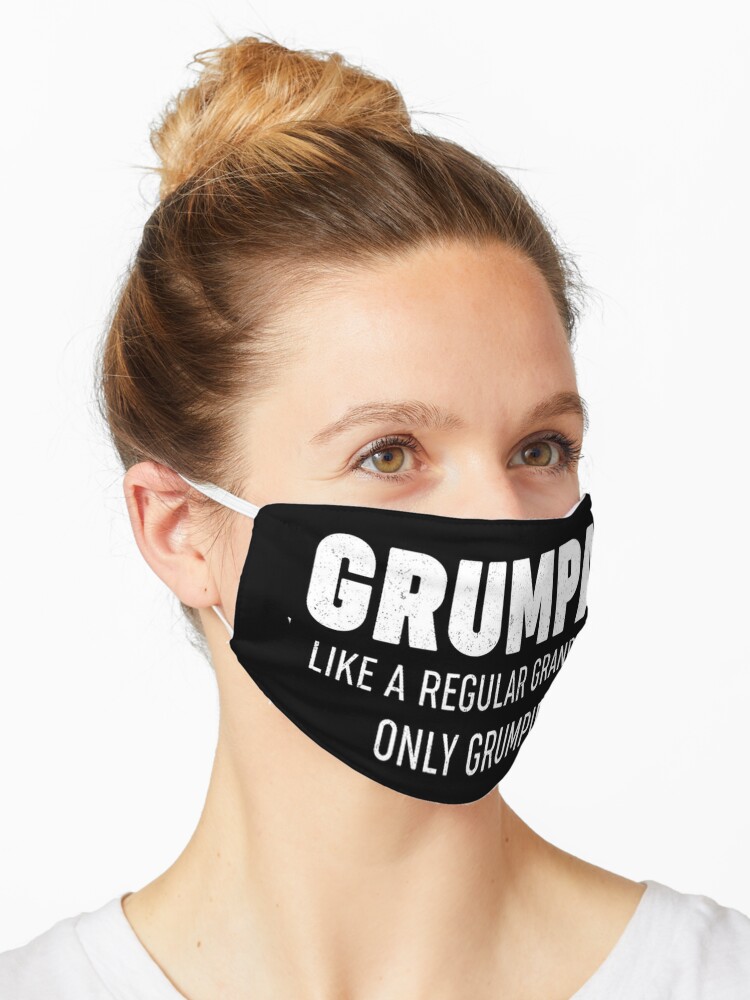 Download Grumpa Like A Regular Grandpa Only Grumpier Father S Day Gift Ideas Fathers Day Shirt 2020 For Grandpa Papa Papa Papa Papa Mask By Kamalhouasli Redbubble