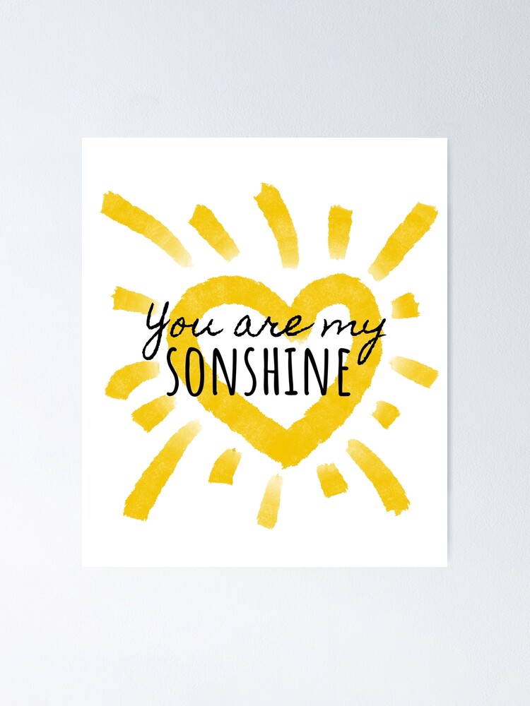"You are my sonshine Gift for son" Poster for Sale by Volubile