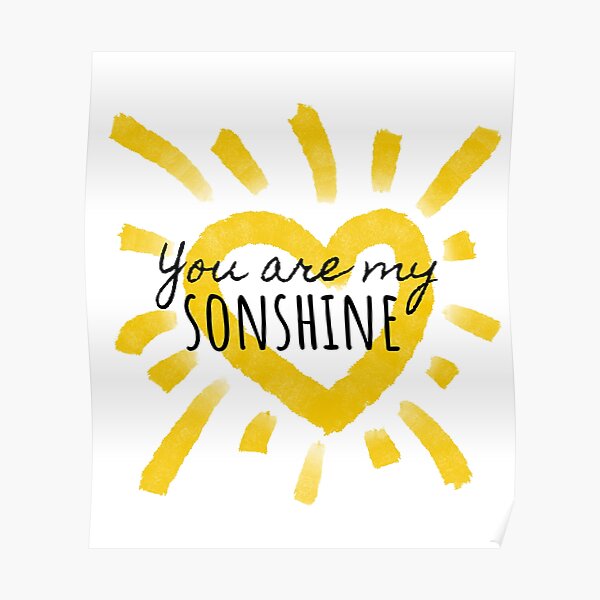 "You are my sonshine Gift for son" Poster for Sale by Volubile