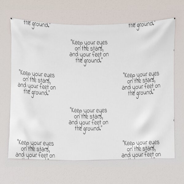 Item preview, "Keep your eyes on the stars, and your feet on the ground." Quote designed and sold by agsduy.