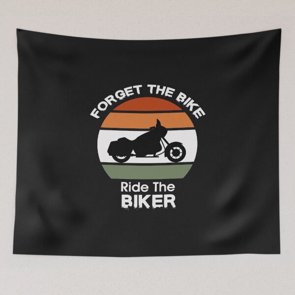 Item preview, Forget The Bike Ride The Biker designed and sold by Mr-tach.