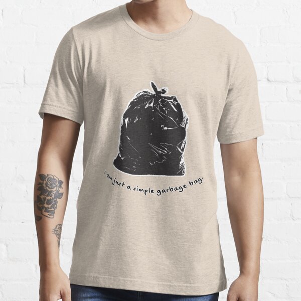 i am just a simple garbage bag Essential T-Shirt