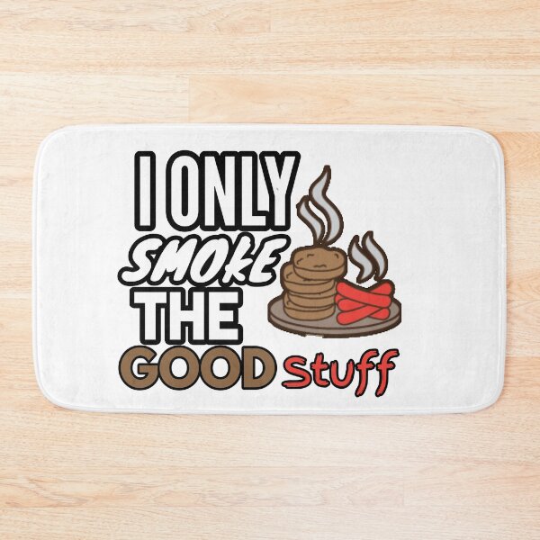 Item preview, I only smoke the good stuff  designed and sold by Wideworld.