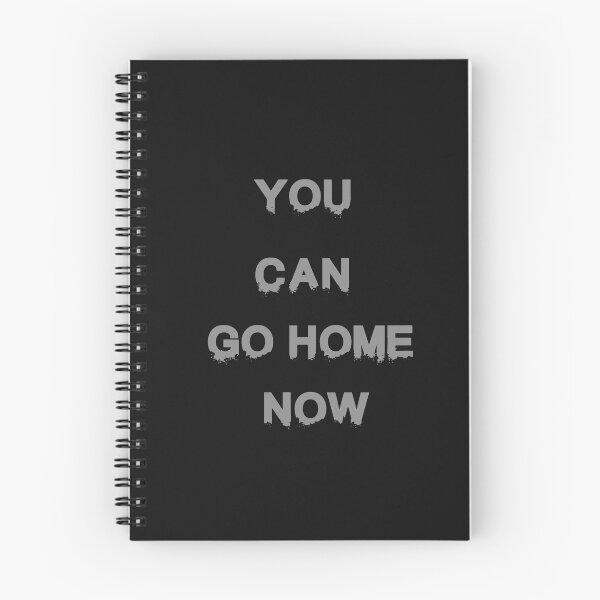 Item preview, you can go home now  designed and sold by Mr-tach.