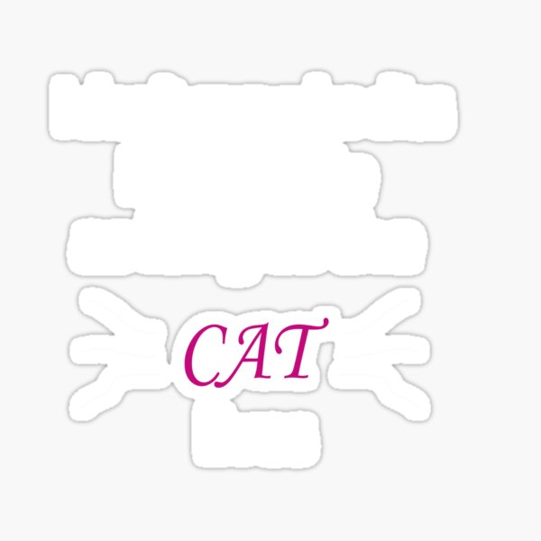 cat-is-supposed-to-survive-in-the-movie-sticker-by-kuma518-redbubble