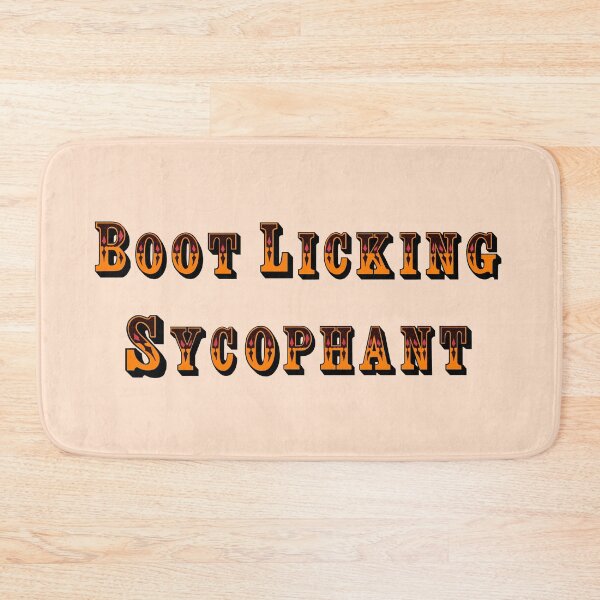 Item preview, Boot Licking Sycophant designed and sold by Introvert Art.