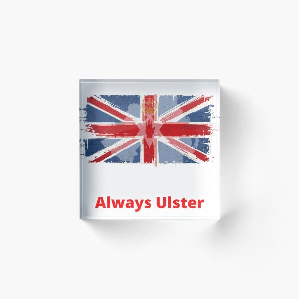 ONCE ULSTER ALWAYS ULSTER Acrylic Block
