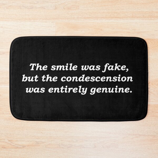 Item preview, The Smile Was Fake, But The Condescension Was Entirely Genuine designed and sold by Introvert Art.