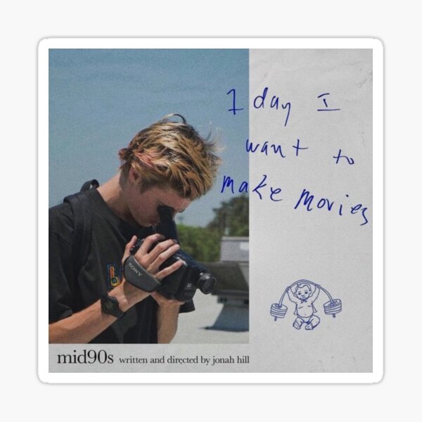 mid90s - 1 day i want to make movies. Sticker