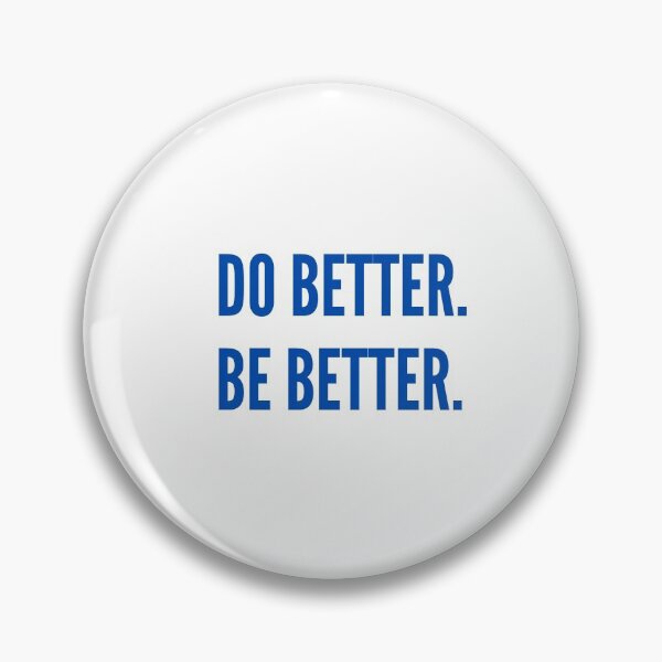Item preview, Do Better. Be Better. designed and sold by BeKindBeHuman.