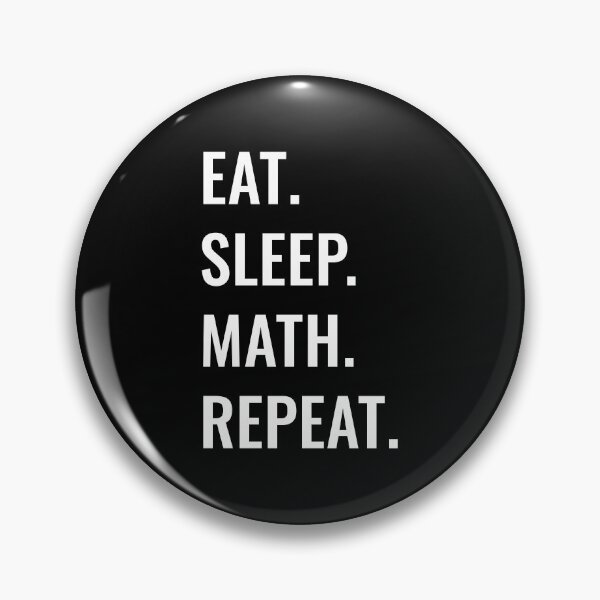 Item preview, Eat Sleep Math Repeat designed and sold by manishfzr1995.