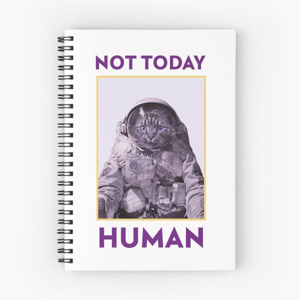 Item preview, Not Today Human Cute Astronaut Cat designed and sold by thefunstreet.