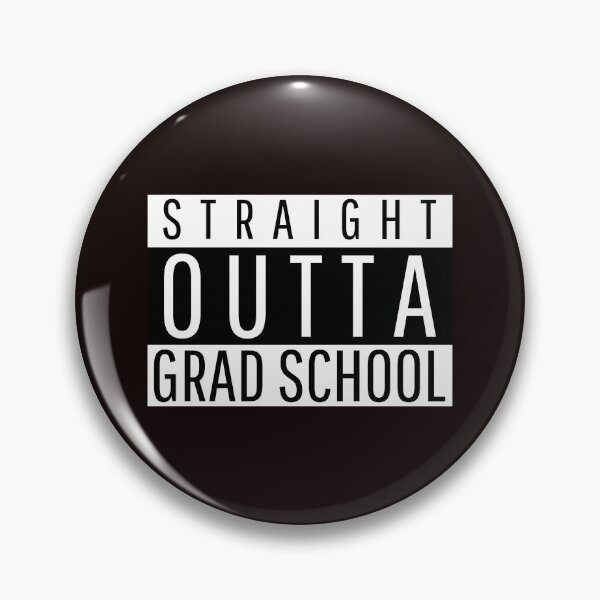 Item preview, Straight Outta Grad School designed and sold by thefunstreet.