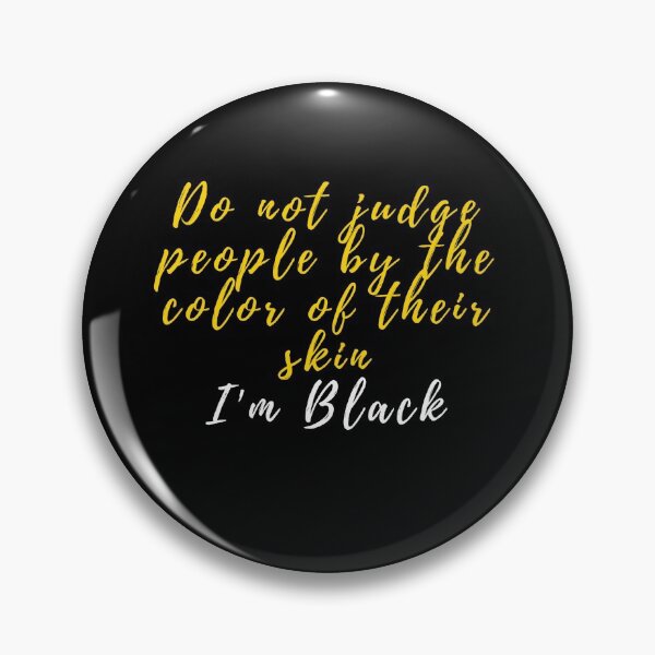 Item preview, Do not judge people by the color of their skin designed and sold by DREAMSDESIGNART.