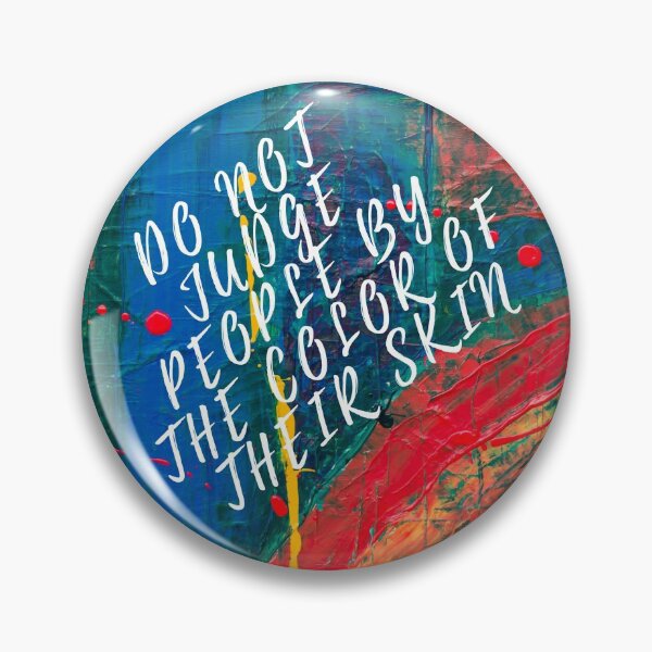 Item preview, Do not judge people by the color of their skin designed and sold by DREAMSDESIGNART.