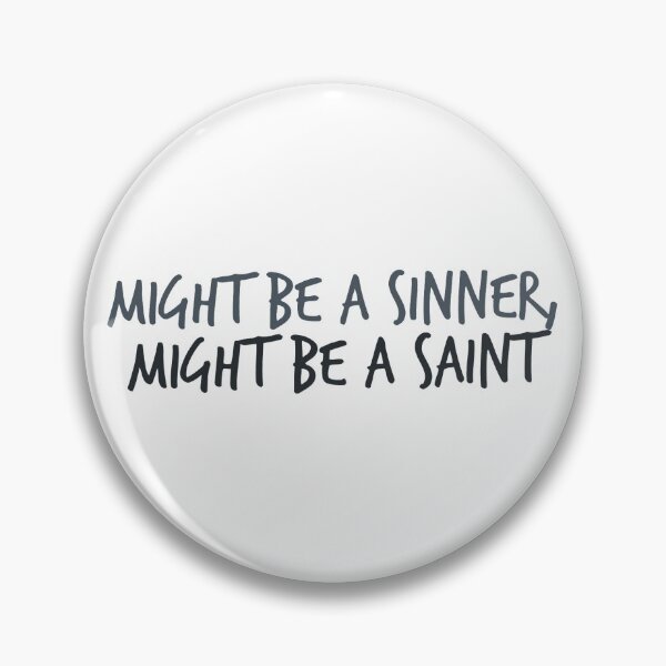 Item preview, might be a sinner, might be a saint  designed and sold by boldtypex.