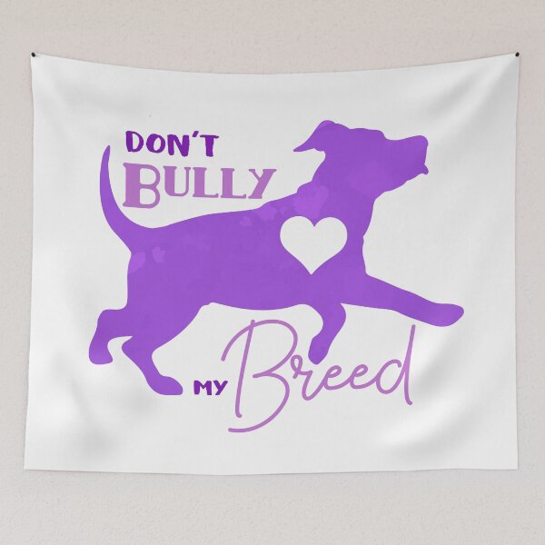 Item preview, Dont Bully my Breed (Purple) designed and sold by Thoughtscrawl.
