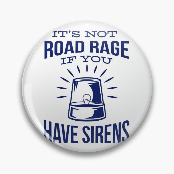 Item preview, it's not road rage if you have sirens designed and sold by ALINNAN789.