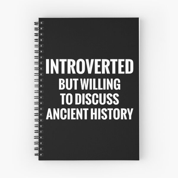 Item preview, Introverted but Willing to Discuss Ancient History designed and sold by manishfzr1995.