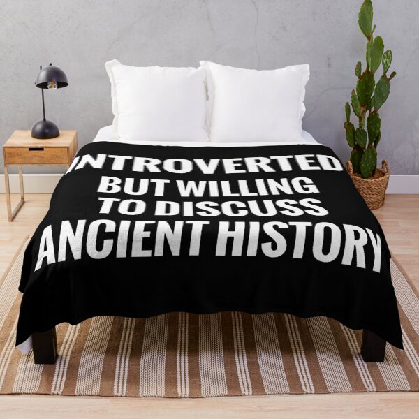 Item preview, Introverted but Willing to Discuss Ancient History designed and sold by manishfzr1995.