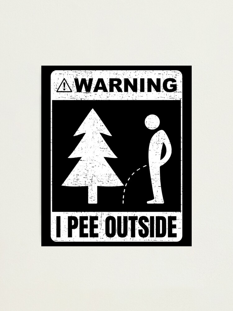 Alternate view of I Pee Outside - Funny Sign Camping Hiking Camper Gift Photographic Print
