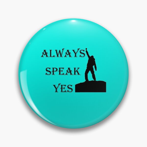 Item preview, Always speak yes . designed and sold by Bakar Creations.